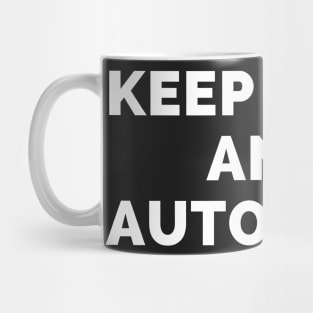 Keep Calm And Automate - Black And White Simple Font - Funny Meme Sarcastic Satire - Self Inspirational Quotes - Inspirational Quotes About Life and Struggles Mug